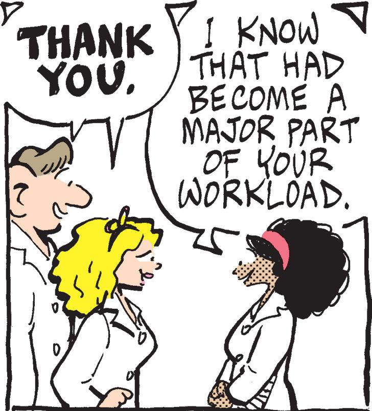 Happy OCR: THANK YOU. D I KNOW THAT HAD BECOME A MAJOR PART OF YOUR WORKLOAD. THANK YOU . D I KNOW THAT HAD BECOME A MAJOR PART OF YOUR WORKLOAD .