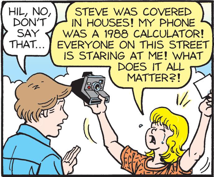 Finger OCR: HILDON'T SAY STEVE WAS COVERED IN HOUSES! MY PHONE WAS A 1988 CALCULATOR! THAT... EVERYONE ON THIS STREET IS STARING AT ME! WHAT DOES IT ALL MATTER?! 1/1/ HILDON'T SAY STEVE WAS COVERED IN HOUSES ! MY PHONE WAS A 1988 CALCULATOR ! THAT ... EVERYONE ON THIS STREET IS STARING AT ME ! WHAT DOES IT ALL MATTER ?! 1 / 1 /