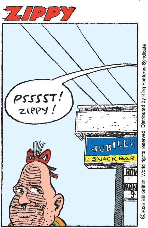 Illustration OCR: ZIPPY PSSSST! ZIPPY! TAUTINES INCRE JUBILE 1: SNACK BAR BOW MON -91 ?2022 Bill Griffith. World rights reserved. Distributed by King Features Syndicate ZIPPY PSSSST ! ZIPPY ! TAUTINES INCRE JUBILE 1 : SNACK BAR BOW MON -91 ?2022 Bill Griffith . World rights reserved . Distributed by King Features Syndicate