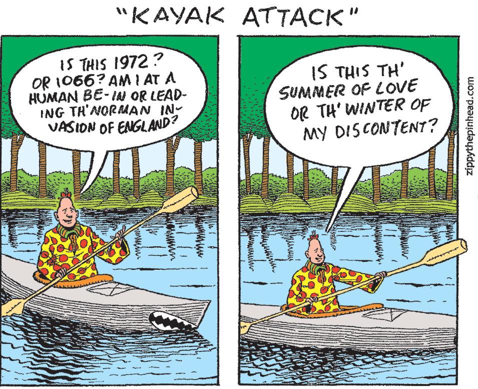 Lake Faces (1) OCR: "KAYAK ATTACK" 15 THIS 1972? OR 1066? AM I AT A HUMAN BE-IN OR LEAD- ING TH'NORMAN IN VASION OF ENGLAND? Paww IS THIS TH' SUMMER OF LOVE OR TH' WINTER OF MY DISCONTENT? zippythepinhead.com " KAYAK ATTACK " 15 THIS 1972 ? OR 1066 ? AM I AT A HUMAN BE - IN OR LEAD ING TH'NORMAN IN VASION OF ENGLAND ? Paww IS THIS TH ' SUMMER OF LOVE OR TH ' WINTER OF MY DISCONTENT ? zippythepinhead.com
