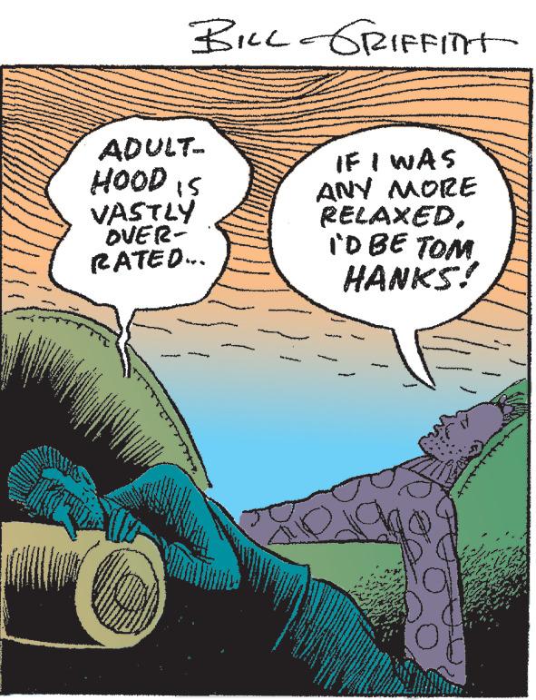 Comic book OCR: BILL-GRIFFint- ADULT- HOOD IS VASTLY OVER- RATED... IF I WAS ANY MORE RELAXED. I'D BE TOM HANKS! BILL - GRIFFint ADULT HOOD IS VASTLY OVER RATED ... IF I WAS ANY MORE RELAXED . I'D BE TOM HANKS !