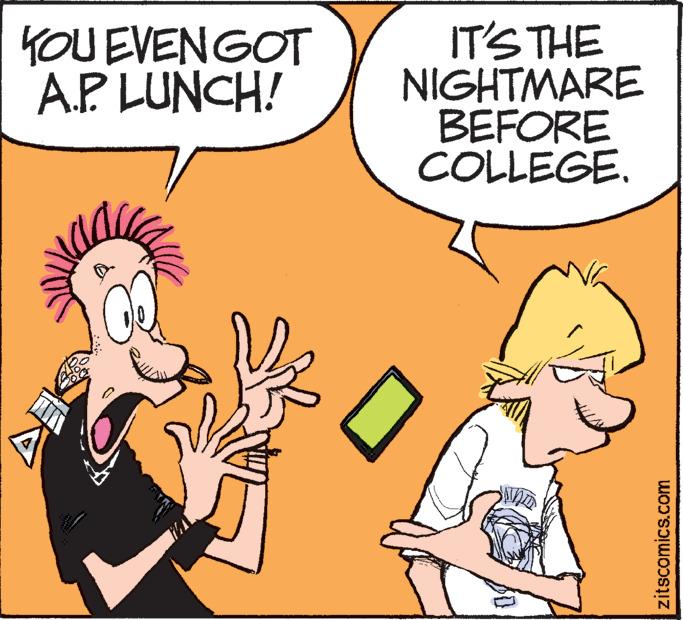 Finger OCR: YOU EVENGOT A.P. LUNCH! IT'S THE NIGHTMARE BEFORE COLLEGE. SAVAR zitscomics.com YOU EVENGOT A.P. LUNCH ! IT'S THE NIGHTMARE BEFORE COLLEGE . SAVAR zitscomics.com