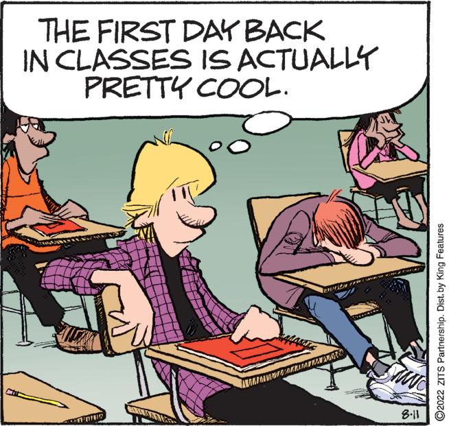 Conversation OCR: THE FIRST DAY BACK IN CLASSES IS ACTUALLY PRETTY COOL. 10ww WWW.AN INGA 8.11 ?2022 ZITS Partnership. Dist. by King Features THE FIRST DAY BACK IN CLASSES IS ACTUALLY PRETTY COOL . 10ww WWW.AN INGA 8.11 ?2022 ZITS Partnership . Dist . by King Features