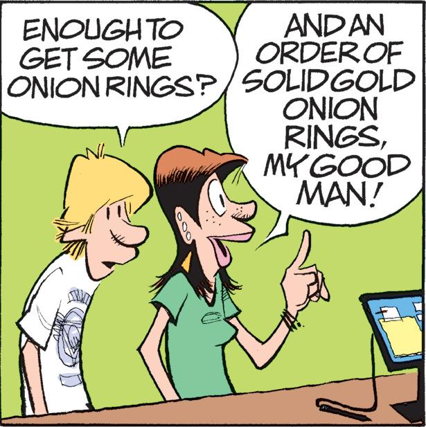 Happy OCR: ENOUGH TO GET SOME AND AN ORDER OF ONION RINGS?/SOLID GOLD W ONION RINGSMY GOOD MAN! ENOUGH TO GET SOME AND AN ORDER OF ONION RINGS ? / SOLID GOLD W ONION RINGSMY GOOD MAN !
