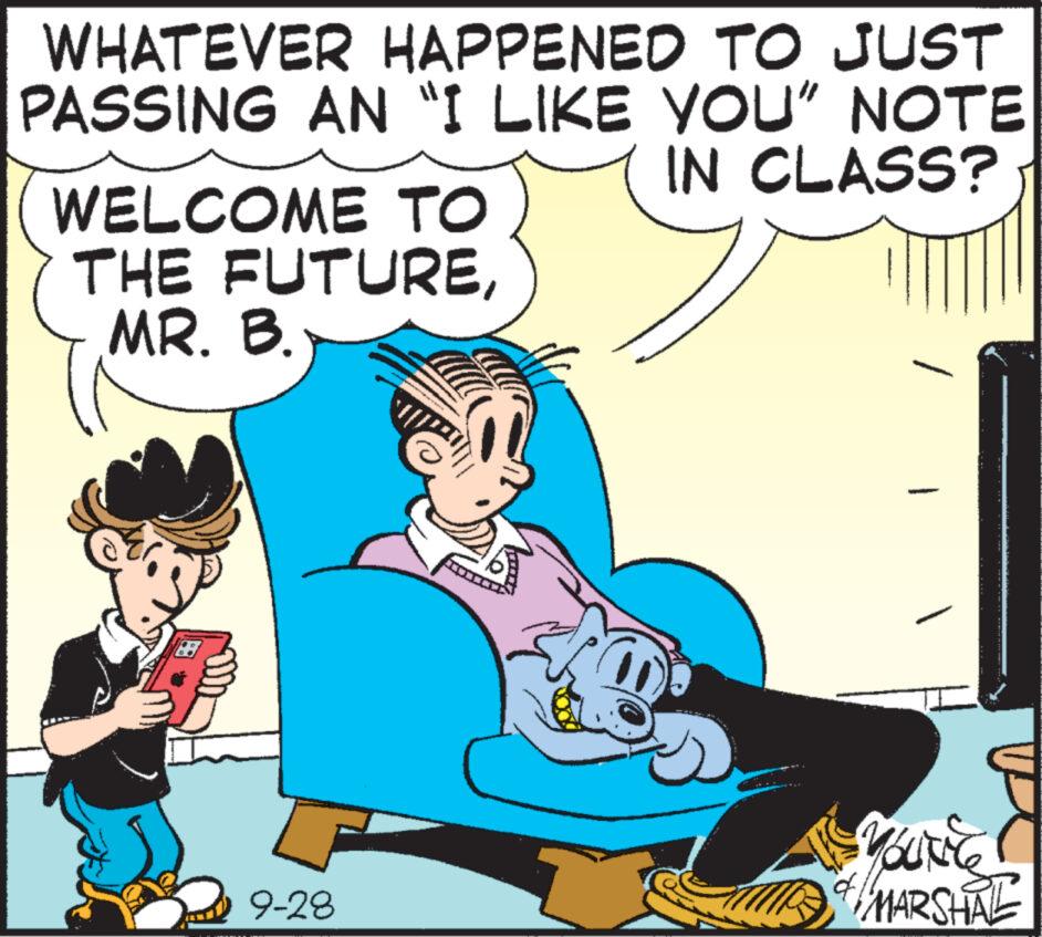 Fictional character OCR: WHATEVER HAPPENED TO JUST PASSING AN "I LIKE YOU" NOTE IN CLASS? WELCOME TO THE FUTUREMR. B. 9-28 YouNic MARSHAL WHATEVER HAPPENED TO JUST PASSING AN " I LIKE YOU " NOTE IN CLASS ? WELCOME TO THE FUTUREMR . B. 9-28 YouNic MARSHAL