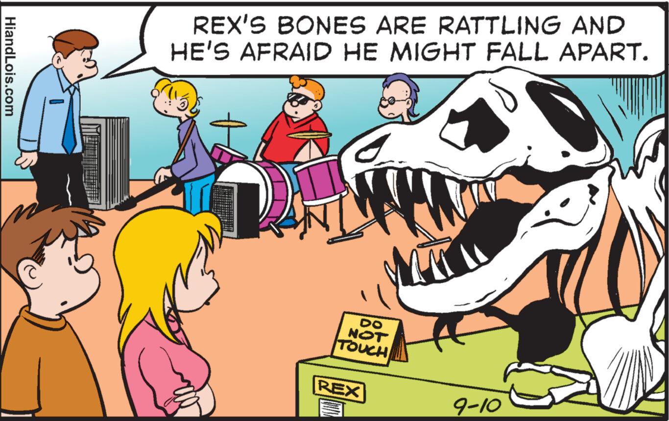 Fictional character OCR: HiandLois.com REX'S BONES ARE RATTLING AND HE'S AFRAID HE MIGHT FALL APART. D www DO NOT TOUCH REX 9-10 HiandLois.com REX'S BONES ARE RATTLING AND HE'S AFRAID HE MIGHT FALL APART . D www DO NOT TOUCH REX 9-10