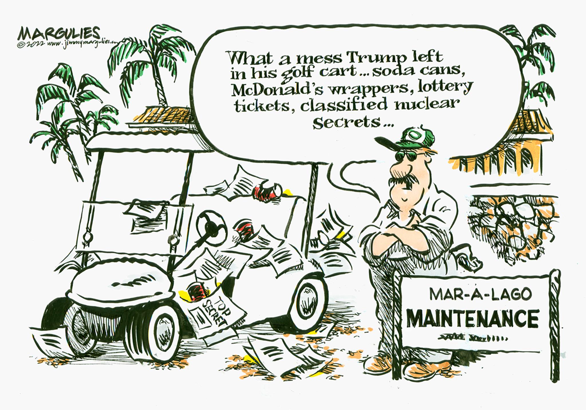 Houseplant OCR: MARGULIES ?2022 www.jimmymargulies.org LO SECRET TOP What a mess Trump left in his golf cart... soda canslottery ticketsclassified nuclear Secrets... MAR-A-LAGO MAINTENANCE MARGULIES ?2022 www.jimmymargulies.org LO SECRET TOP What a mess Trump left in his golf cart ... soda cansMcDonald's wrapperslottery ticketsclassified nuclear Secrets ... MAR - A - LAGO MAINTENANCE