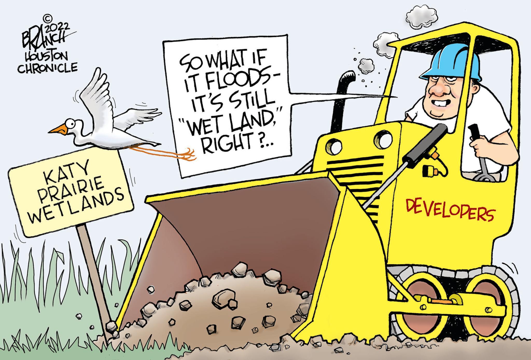 Happy OCR: BRANCH HOUSTON CHRONICLE KATY PRAIRIE WETLANDS mihink SO WHAT IF IT FLOODS- IT'S STILL "WET LAND" RIGHT?.. DEVELOPERS 3 BRANCH HOUSTON CHRONICLE KATY PRAIRIE WETLANDS mihink SO WHAT IF IT FLOODS IT'S STILL " WET LAND " RIGHT ? .. DEVELOPERS 3