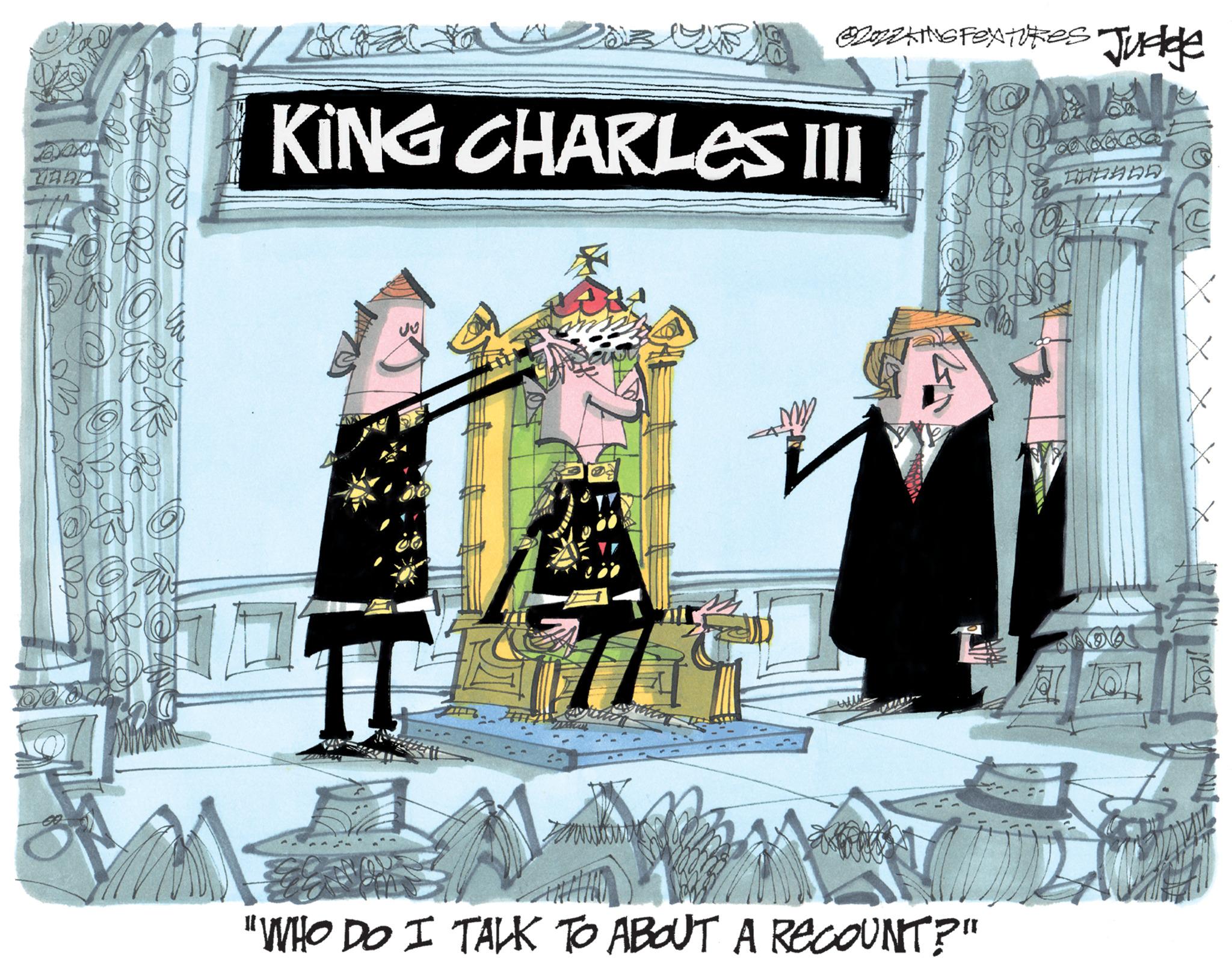 Advertising OCR: @2022ING FEXTUtes Judge KING CHARLES III nas BAL "WHO DO I TALK TO ABOUT A RECOUNT?" 60605 YOO @ 2022ING FEXTUtes Judge KING CHARLES III nas BAL " WHO DO I TALK TO ABOUT A RECOUNT ? " 60605 YOO