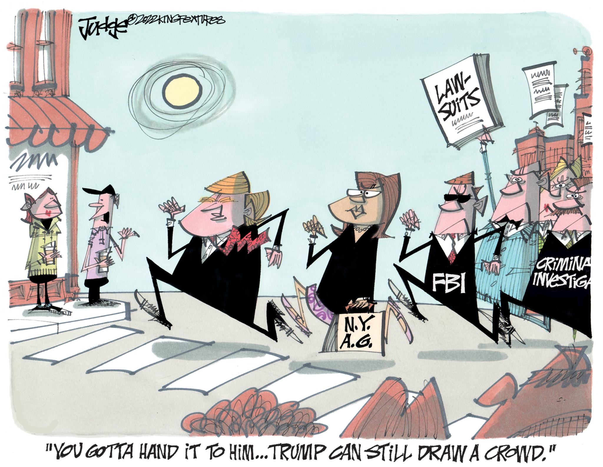 Animated cartoon OCR: tutt www = Judge TRES www N.Y. A.G. LAW SUITS www. - FBI www S nun Thas CRIMINA INVESTIGA 2 "YOU GOTTA HAND IT TO HIM...TRUMP CAN STILL DRAW A CROWD." tutt www = Judge TRES www N.Y. A.G. LAW SUITS www . - FBI www S nun Thas CRIMINA INVESTIGA 2 " YOU GOTTA HAND IT TO HIM ... TRUMP CAN STILL DRAW A CROWD . "