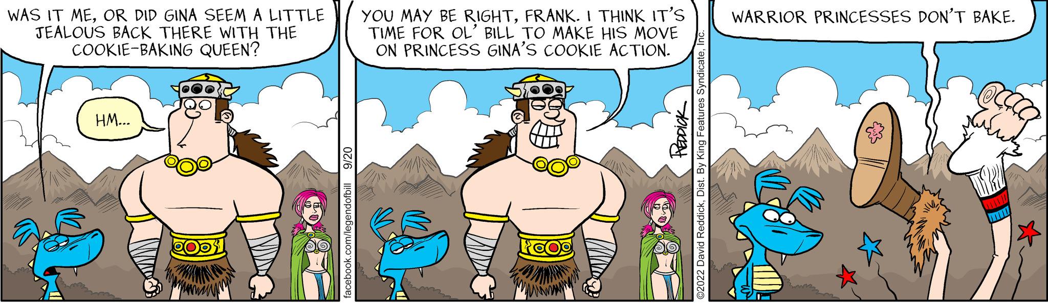 Happy OCR: WAS IT MEOR DID GINA SEEM A LITTLE JEALOUS BACK THERE WITH THE COOKIE-BAKING QUEEN? HM... YOU MAY BE RIGHTFRANK. I THINK IT'S TIME FOR OL' BILL TO MAKE HIS MOVE ON PRINCESS GINA'S COOKIE ACTION. 888 REDDICK WARRIOR PRINCESSES DON'T BAKE. WAS IT MEOR DID GINA SEEM A LITTLE JEALOUS BACK THERE WITH THE COOKIE - BAKING QUEEN ? HM ... YOU MAY BE RIGHTFRANK . I THINK IT'S TIME FOR OL ' BILL TO MAKE HIS MOVE ON PRINCESS GINA'S COOKIE ACTION . 888 REDDICK WARRIOR PRINCESSES DON'T BAKE .