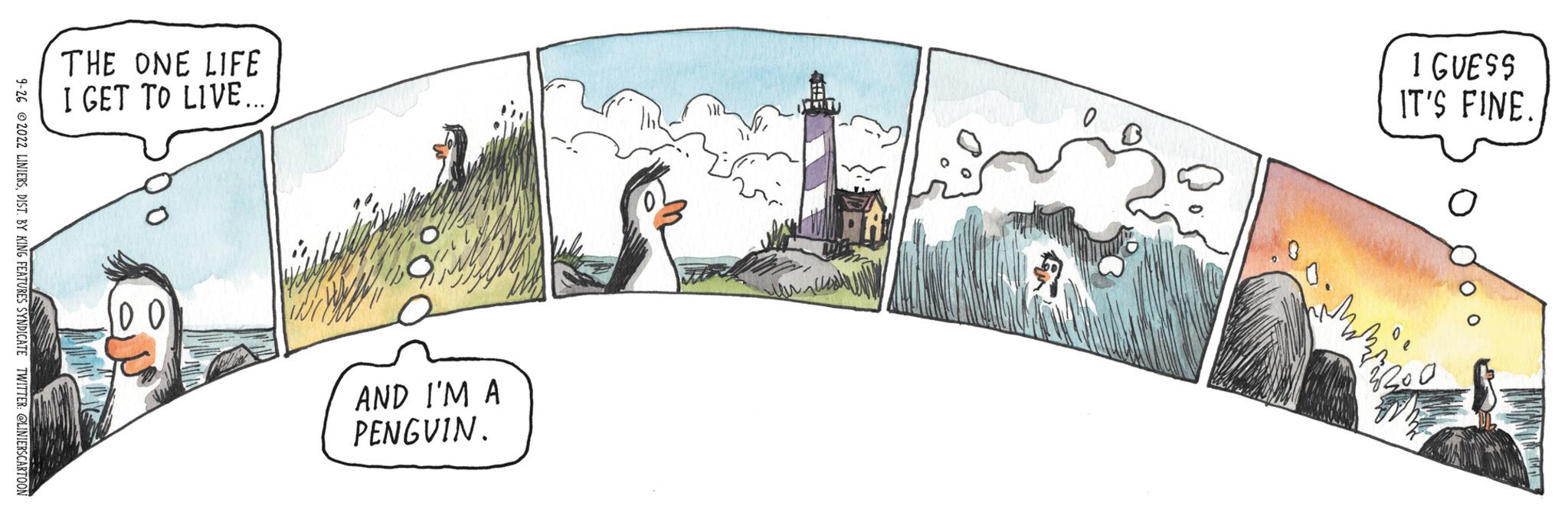 Rectangle OCR: THE ONE LIFE I GET TO LIVE.. 000 AND I'M A PENGUIN. Di 1 GUESS IT'S FINE. 000 THE ONE LIFE I GET TO LIVE .. 000 AND I'M A PENGUIN . Di 1 GUESS IT'S FINE . 000