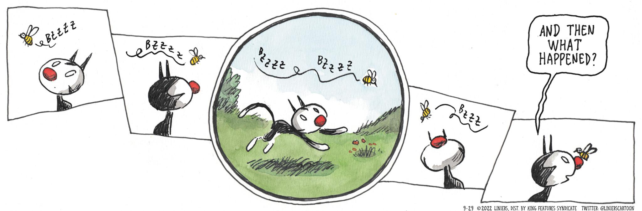 Illustration OCR: Blizz BZ Z Z Z ??? BZzzz Bazz AND THEN WHAT HAPPENED? 9-29 2022 LINIERSDIST. BY KING FEATURES SYNDICATE TWITTER: @LINIERSCARTOON Blizz BZ Z Z Z ??? BZzzz Bazz AND THEN WHAT HAPPENED ? 9-29 2022 LINIERSDIST . BY KING FEATURES SYNDICATE TWITTER : @LINIERSCARTOON
