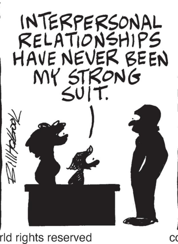 Line art OCR: INTERPERSONAL RELATIONSHIPS HAVE NEVER BEEN MY STRONG Bill Holbook SUIT. ) rld rights reserved CO INTERPERSONAL RELATIONSHIPS HAVE NEVER BEEN MY STRONG Bill Holbook SUIT . ) rld rights reserved CO