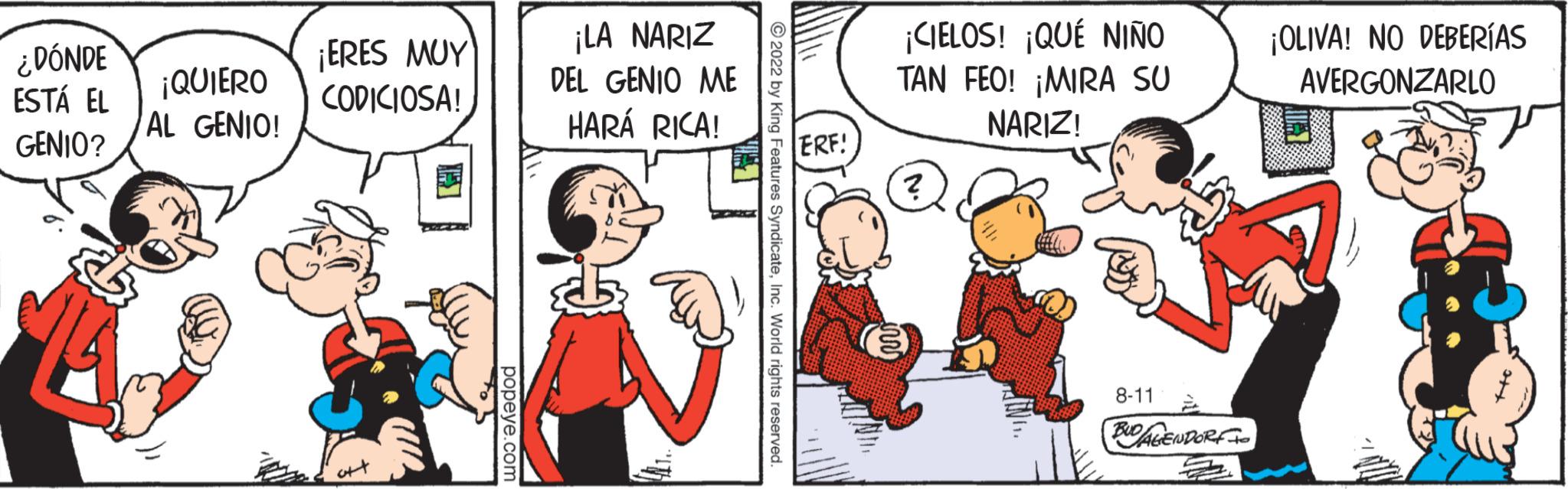 Line OCR: ¿DÓNDE ESTÁ EL GENIO? ¡QUIERO AL GENIO! ¡ERES MUY CODICIOSA! ¡LA NARIZ DEL GENIO ME HARÁ RICA! ERF! ¡CIELOS! ¡QUÉ NIÑO TAN FEO! ¡MIRA SU NARIZ! 8-11 BUD AGENDOR S ¡OLIVA! NO DEBERÍAS AVERGONZARLO ¿ DÓNDE ESTÁ EL GENIO ? ¡ QUIERO AL GENIO ! ¡ ERES MUY CODICIOSA ! ¡ LA NARIZ DEL GENIO ME HARÁ RICA ! ERF ! ¡ CIELOS ! ¡ QUÉ NIÑO TAN FEO ! ¡ MIRA SU NARIZ ! 8-11 BUD AGENDOR S ¡ OLIVA ! NO DEBERÍAS AVERGONZARLO