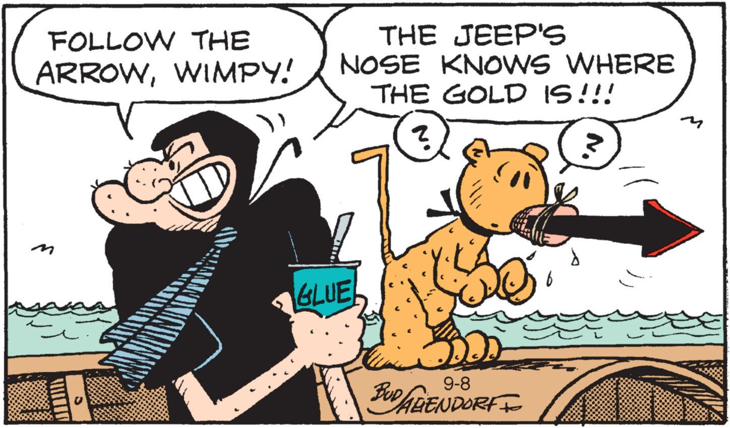 Line OCR: FOLLOW THE ARROWWIMPY! SIRIN THE JEEP'S NOSE KNOWS WHERE THE GOLD IS!!! ? 3 GLUE 50 9-8 BUD ARENDORF I FOLLOW THE ARROWWIMPY ! SIRIN THE JEEP'S NOSE KNOWS WHERE THE GOLD IS !!! ? 3 GLUE 50 9-8 BUD ARENDORF I