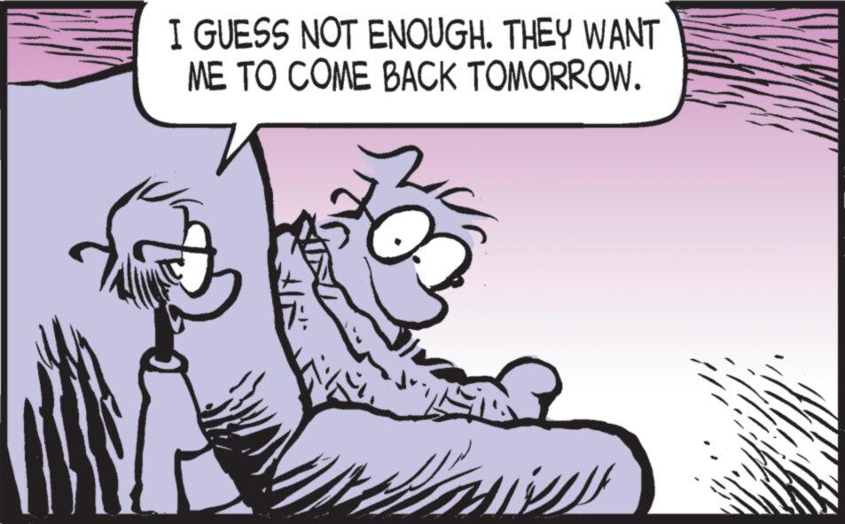 Happy OCR: I GUESS NOT ENOUGH. THEY WANT ME TO COME BACK TOMORROW. ?? ??? I GUESS NOT ENOUGH . THEY WANT ME TO COME BACK TOMORROW . ?? ???
