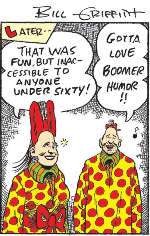 Font OCR: BILL GRIFFInt ATER.. THAT WAS FUNBUT INAC- CESSIBLE TO ANYONE UNDER SIXTY! GOTTA LOVE BOOMER HUMOR !! BILL GRIFFInt ATER .. THAT WAS FUNBUT INAC CESSIBLE TO ANYONE UNDER SIXTY ! GOTTA LOVE BOOMER HUMOR !!