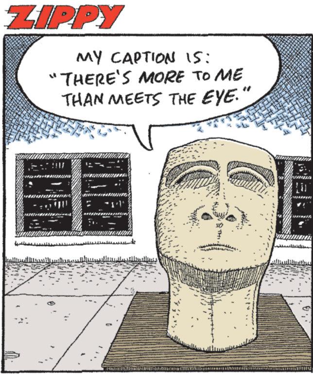 Artifact OCR: ZIPPY MY CAPTION IS: "THERE'S MORE TO ME THAN MEETS THE EYE." $30 sollenale stillin POHITA MACH.com *! VIOREMATES Bubbiince PATHE ONO LETALSEPRIL ZIPPY MY CAPTION IS : " THERE'S MORE TO ME THAN MEETS THE EYE . " $ 30 sollenale stillin POHITA MACH.com * ! VIOREMATES Bubbiince PATHE ONO LETALSEPRIL