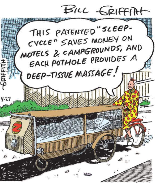 Rolling OCR: -GRIFFITH 9-27 BILL GRIFFIT THIS PATENTED"SLEEP- CYCLE" SAVES MONEY ON MOTELS & CAMPGROUNDSAND EACH POTHOLE PROVIDES A DEEP-TISSUE MASSAGE! PUUTINE -GRIFFITH 9-27 BILL GRIFFIT THIS PATENTED " SLEEP CYCLE " SAVES MONEY ON MOTELS & CAMPGROUNDSAND EACH POTHOLE PROVIDES A DEEP - TISSUE MASSAGE ! PUUTINE