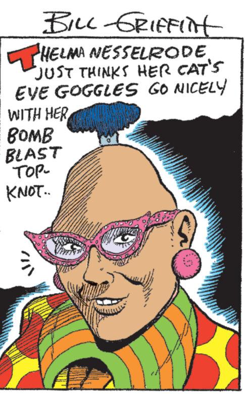 Happy OCR: BILL GRIFFint T HELMA NESSELRODEJUST THINKS HER CAT'S EVE GOGGLES GO NICELY WITH HER BOMB BLAST TOP- KNOT... BILL GRIFFint T HELMA NESSELRODEJUST THINKS HER CAT'S EVE GOGGLES GO NICELY WITH HER BOMB BLAST TOP KNOT ...