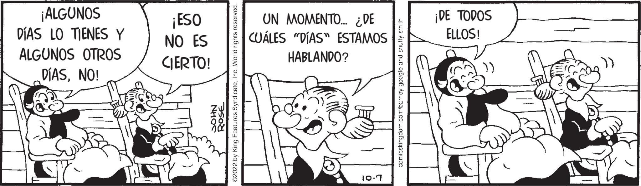 Parallel OCR: ¡ALGUNOS DÍAS LO TIENES Y ALGUNOS OTROS DÍASNO! ¡ESO NO ES CIERTO! Proc by King Features SyndicateInc. World rights re UN MOMENTO... ¿DE CUÁLES "DIAS" ESTAMOS HABLANDO? 10-7 ¡DE TODOS ELLOS! )) ¡ ALGUNOS DÍAS LO TIENES Y ALGUNOS OTROS DÍASNO ! ¡ ESO NO ES CIERTO ! Proc by King Features SyndicateInc. World rights re UN MOMENTO ... ¿ DE CUÁLES " DIAS " ESTAMOS HABLANDO ? 10-7 ¡ DE TODOS ELLOS ! ) )