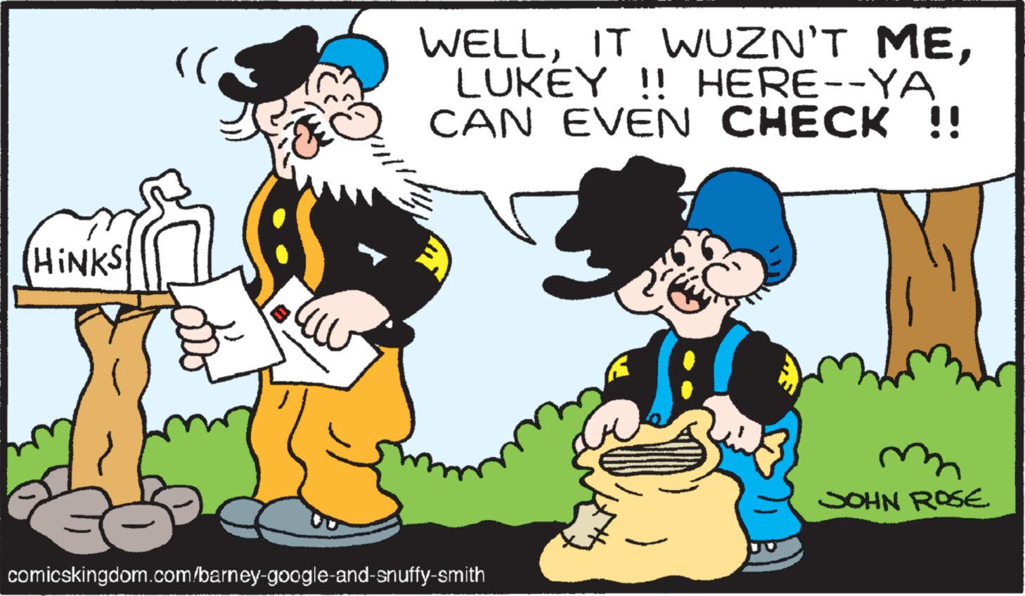 Interaction OCR: (HINKS WELLLUKEY !! HERE--YA ICAN EVEN CHECK !! comicskingdom.com/barney-google-and-snuffy-smith JOHN ROSE. ( HINKS WELLIT WUZN'T MELUKEY !! HERE -- YA ICAN EVEN CHECK !! comicskingdom.com/barney-google-and-snuffy-smith JOHN ROSE .