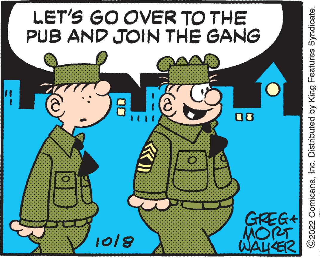Adaptation OCR: LET'S GO OVER TO THE PUB AND JOIN THE GANG 00 8/01 00 GREGA MORT WALKER ?2022 ComicanaInc. Distributed by King Features Syndicate. LET'S GO OVER TO THE PUB AND JOIN THE GANG 00 8/01 00 GREGA MORT WALKER ?2022 ComicanaInc. Distributed by King Features Syndicate .