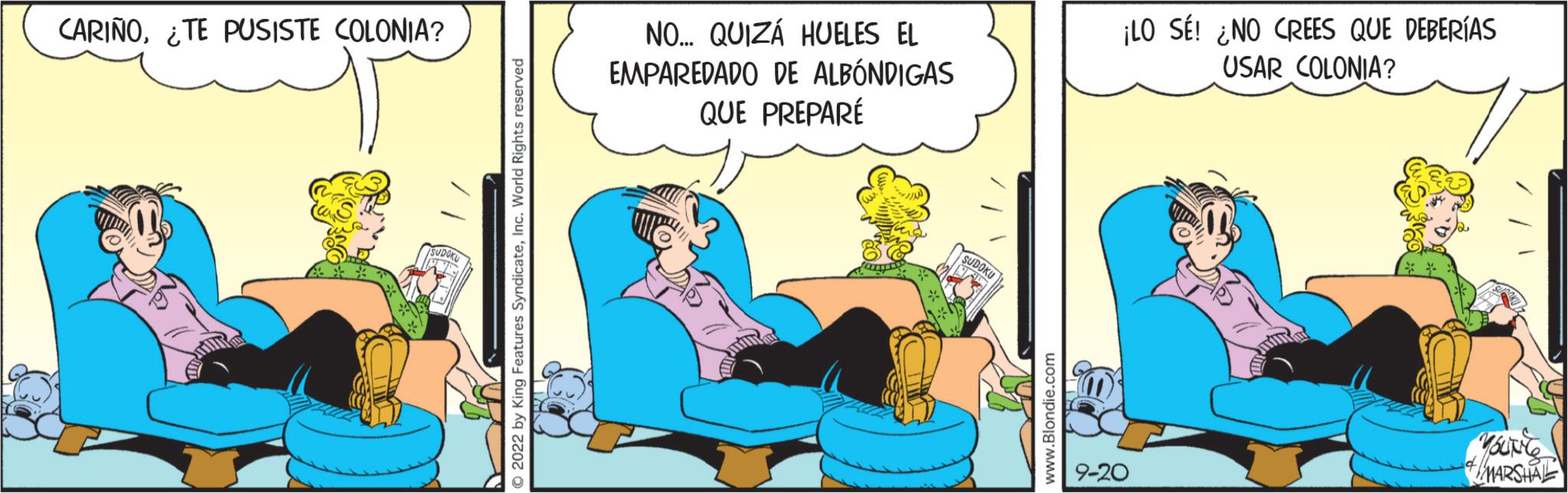Fictional character OCR: CARIÑO¿TE PUSISTE COLONIA? NO... QUIZÁ HUELES EL EMPAREDADO DE ALBÓNDIGAS QUE PREPARE ¡LO SÉ! ¿NO CREES QUE DEBERÍAS USAR COLONIA? 9-20 YOUNG MARSHAL CARIÑO¿ TE PUSISTE COLONIA ? NO ... QUIZÁ HUELES EL EMPAREDADO DE ALBÓNDIGAS QUE PREPARE ¡ LO SÉ ! ¿ NO CREES QUE DEBERÍAS USAR COLONIA ? 9-20 YOUNG MARSHAL