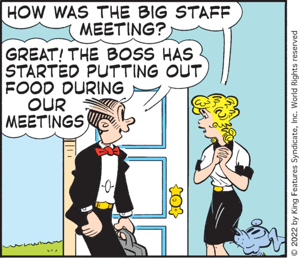 Parallel OCR: HOW WAS THE BIG STAFF MEETING? GREAT! THE BOSS HAS STARTED PUTTING OUT. FOOD DURING OUR MEETINGS 17 02 © 2022 by King Features SyndicateInc. World Rights reserved HOW WAS THE BIG STAFF MEETING ? GREAT ! THE BOSS HAS STARTED PUTTING OUT . FOOD DURING OUR MEETINGS 17 02 © 2022 by King Features SyndicateInc. World Rights reserved