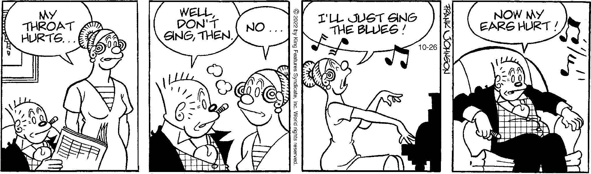 Jaw OCR: MY THROAT HURTS... WELLDON'T SINGTHEN. NO I'LL JUST SING THE BLUES! 10-26 FRANK JOHNSON NOW MY EARS HURT! olus MY THROAT HURTS ... WELLDON'T SINGTHEN . NO I'LL JUST SING THE BLUES ! 10-26 FRANK JOHNSON NOW MY EARS HURT ! olus