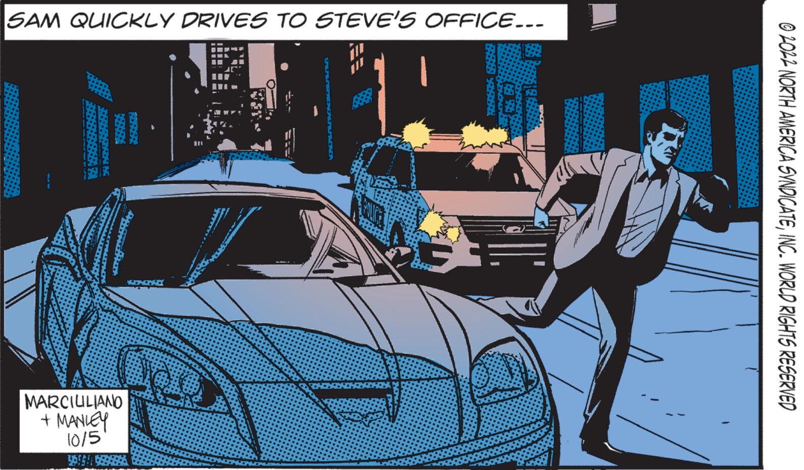 Vehicle door OCR: SAM QUICKLY DRIVES TO STEVE'S OFFICE... SECARA BABBA MARCIULIANO + MANLEY 10/5 BOSASAL TULOY . 44K FRERERIA GEREREB © 2022 NORTH AMERICA SYNDICATEINC. WORLD RIGHTS RESERVED SAM QUICKLY DRIVES TO STEVE'S OFFICE ... SECARA BABBA MARCIULIANO + MANLEY 10/5 BOSASAL TULOY . 44K FRERERIA GEREREB © 2022 NORTH AMERICA SYNDICATEINC . WORLD RIGHTS RESERVED