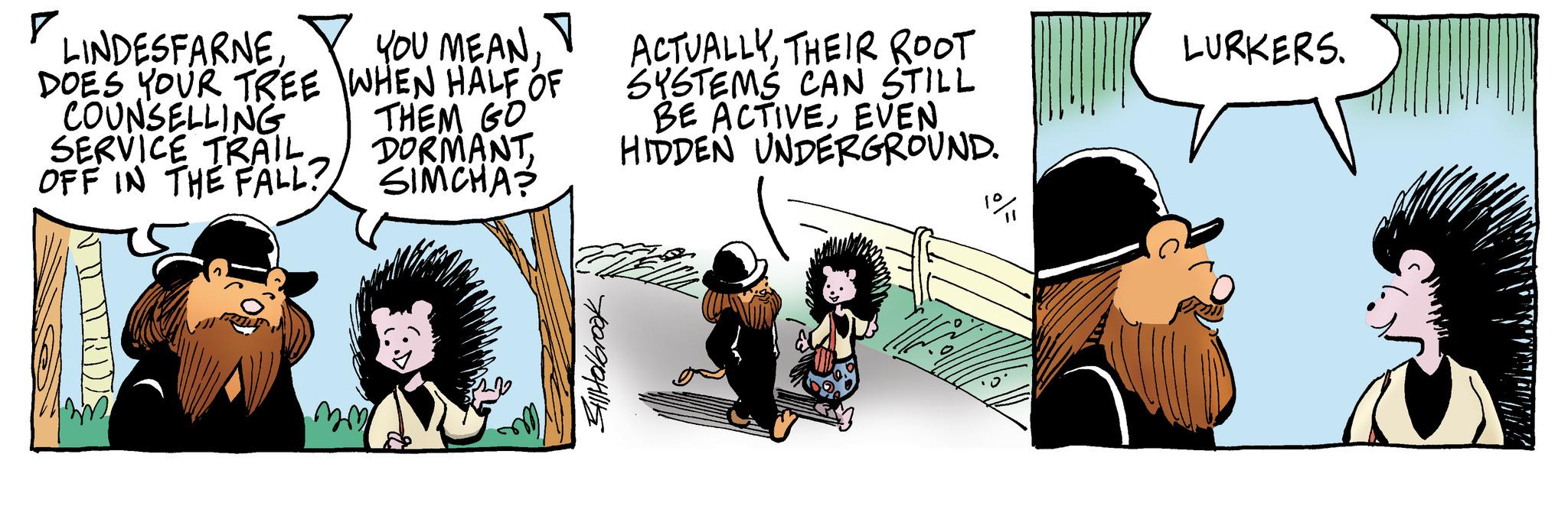 Fiction OCR: LINDESFARNEDOES YOUR TREE COUNSELLING SERVICE TRAILOFF IN THE FALL? YOU MEAN1 WHEN HALF OF THEM GO DORMANTSIMCHA? All Holbrook ACTUALLYTHEIR ROOT SYSTEMS CAN STILL BE ACTIVEEVEN HIDDEN UNDERGROUND. LURKERS. LINDESFARNEDOES YOUR TREE COUNSELLING SERVICE TRAILOFF IN THE FALL ? YOU MEAN1 WHEN HALF OF THEM GO DORMANTSIMCHA ? All Holbrook ACTUALLYTHEIR ROOT SYSTEMS CAN STILL BE ACTIVEEVEN HIDDEN UNDERGROUND . LURKERS .