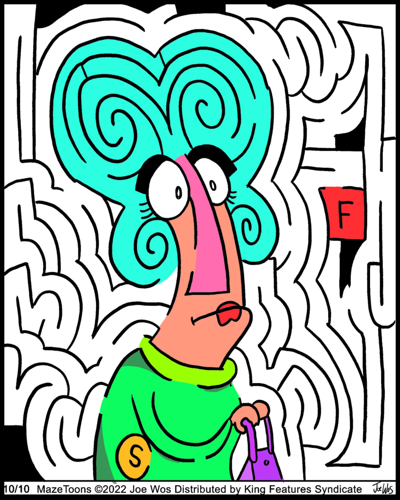 Line OCR: S 10/10 Maze Toons ©2022 Joe Wos Distributed by King Features Syndicate Jos S 10/10 Maze Toons © 2022 Joe Wos Distributed by King Features Syndicate Jos