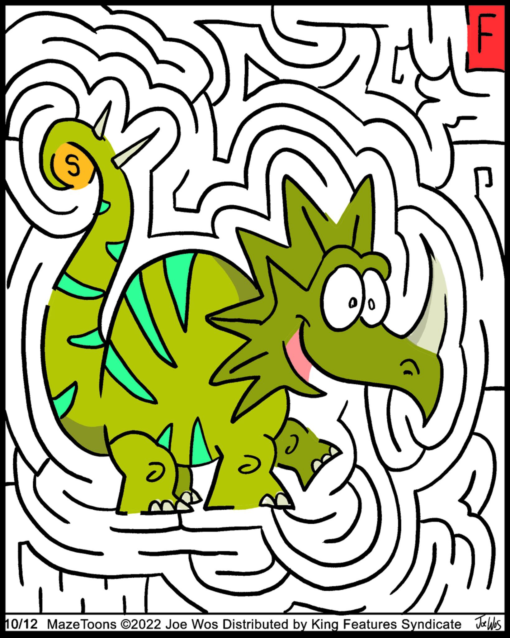 Circle OCR: J u 10/12 Maze Toons ©2022 Joe Wos Distributed by King Features Syndicate Joe Was J u 10/12 Maze Toons © 2022 Joe Wos Distributed by King Features Syndicate Joe Was