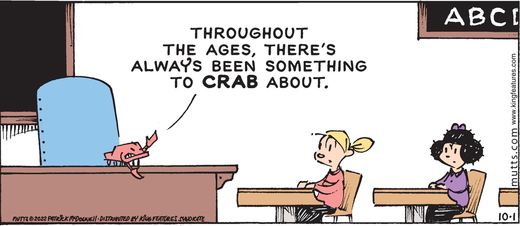 Internet meme OCR: ??! THROUGHOUT THE AGESTHERE'S ALWAYS BEEN SOMETHING TO CRAB ABOUT. MUTYS 2022 PATRICK MCDOUNE DISTRIBUTED BY KING FEATURES SYNDICATE 2- ABCI mutts.com www.kingfeatures.com 10.1 ?? ! THROUGHOUT THE AGESTHERE'S ALWAYS BEEN SOMETHING TO CRAB ABOUT . MUTYS 2022 PATRICK MCDOUNE DISTRIBUTED BY KING FEATURES SYNDICATE 2 ABCI mutts.com www.kingfeatures.com 10.1