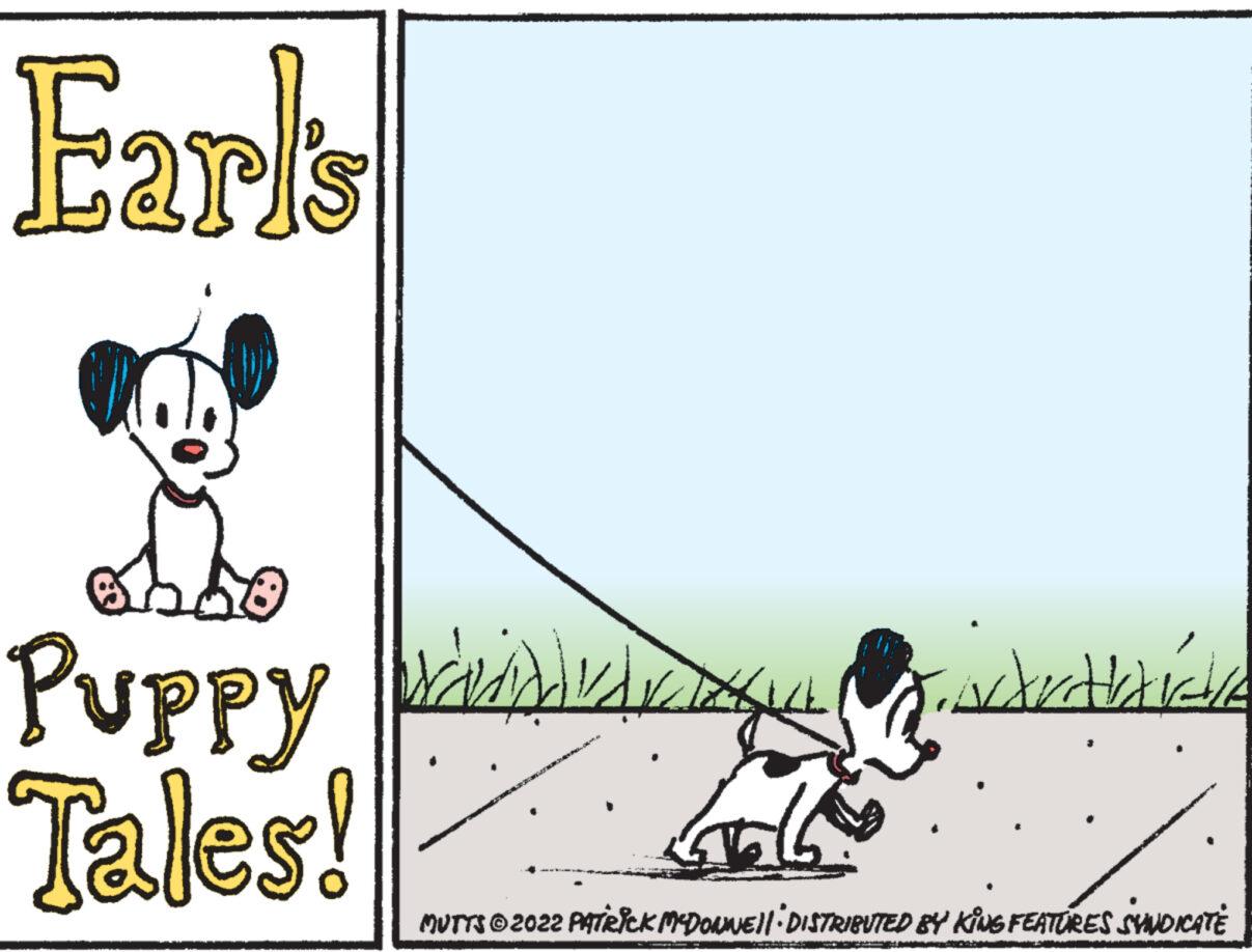 Illustration OCR: Earl's Puppy and traditione Tales! 666 MUTTS © 2022 PATRICK MCDONNELL DISTRIBUTED BY KING FEATURES SYNDICATÉ Daten Earl's Puppy and traditione Tales ! 666 MUTTS © 2022 PATRICK MCDONNELL DISTRIBUTED BY KING FEATURES SYNDICATÉ Daten