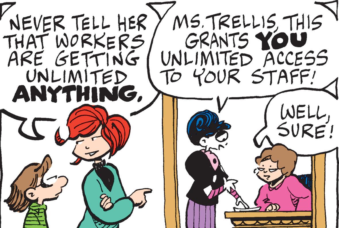 Organism OCR: NEVER TELL HER Y MS. TRELLISTHIS THAT WORKERS ARE GETTING UNLIMITED ANYTHINGD GRANTS YOU UNLIMITED ACCESS TO YOUR STAFF! WELLSURE! NEVER TELL HER Y MS . TRELLISTHIS THAT WORKERS ARE GETTING UNLIMITED ANYTHINGD GRANTS YOU UNLIMITED ACCESS TO YOUR STAFF ! WELLSURE !