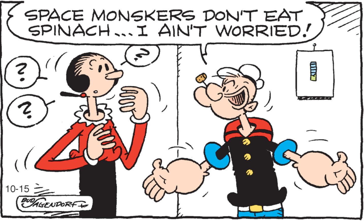 Font OCR: SPACE MONSKERS DON'T EAT SPINACH... I AIN'T WORRIED! 6 ? N 10-15 BUD/AGENDORF (111) SPACE MONSKERS DON'T EAT SPINACH ... I AIN'T WORRIED ! 6 ? N 10-15 BUD / AGENDORF ( 111 )