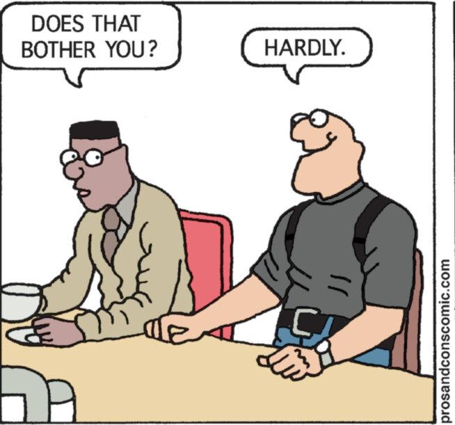 Line OCR: DOES THAT BOTHER YOU? ? HARDLY. ??? prosandconscomic.com DOES THAT BOTHER YOU ? ? HARDLY . ?? ? prosandconscomic.com