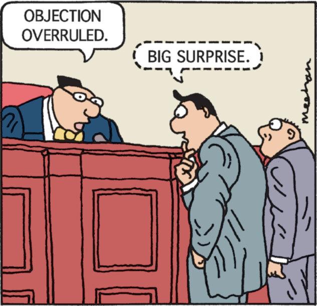 Illustration OCR: OBJECTION OVERRULED. BIG SURPRISE. OBJECTION OVERRULED . BIG SURPRISE .