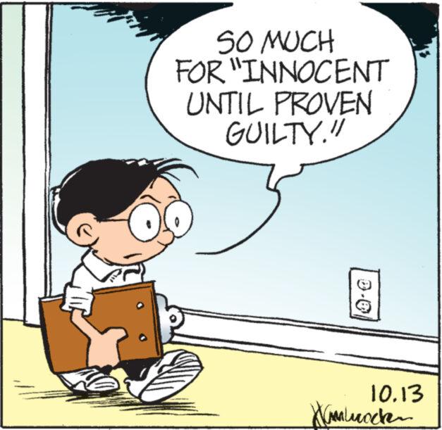 Line OCR: SO MUCH FOR "INNOCENT UNTIL PROVEN GUILTY." D-0 10.13 Xanbrocke SO MUCH FOR " INNOCENT UNTIL PROVEN GUILTY . " D - 0 10.13 Xanbrocke
