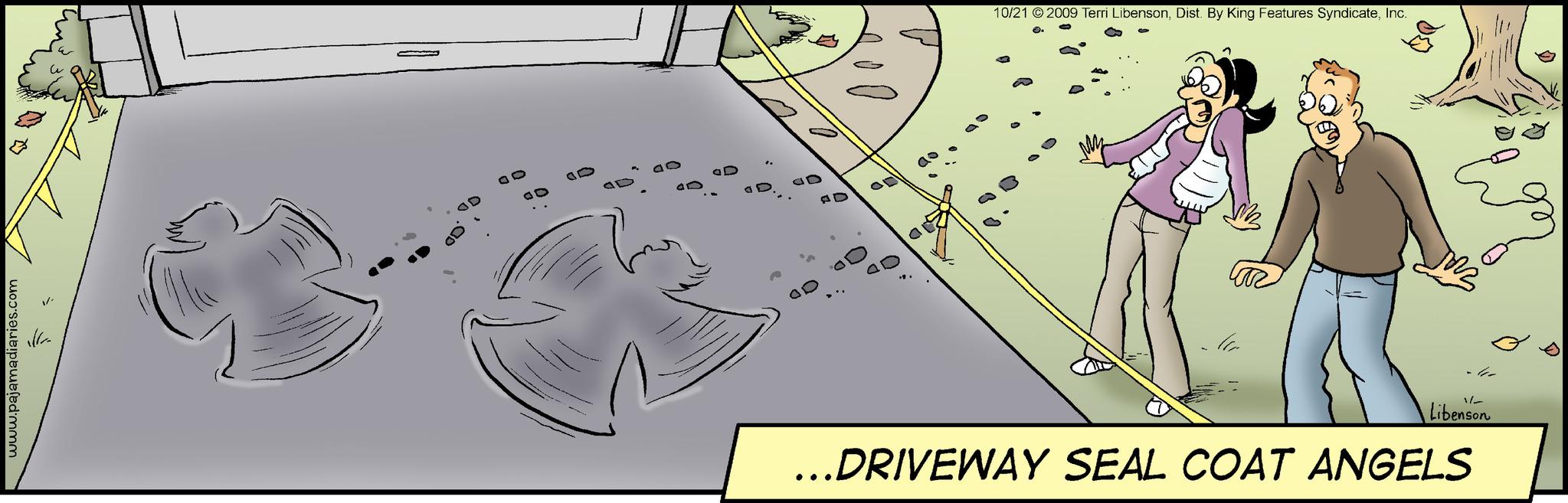Slope OCR: www.pajamadiaries.com l GD " AD 10/21 © 2009 Terri LibensonInc. Utr 4 Libenson ...DRIVEWAY SEAL COAT ANGELS www.pajamadiaries.com l GD " AD 10/21 © 2009 Terri LibensonDist . By King Features SyndicateInc. Utr 4 Libenson ... DRIVEWAY SEAL COAT ANGELS
