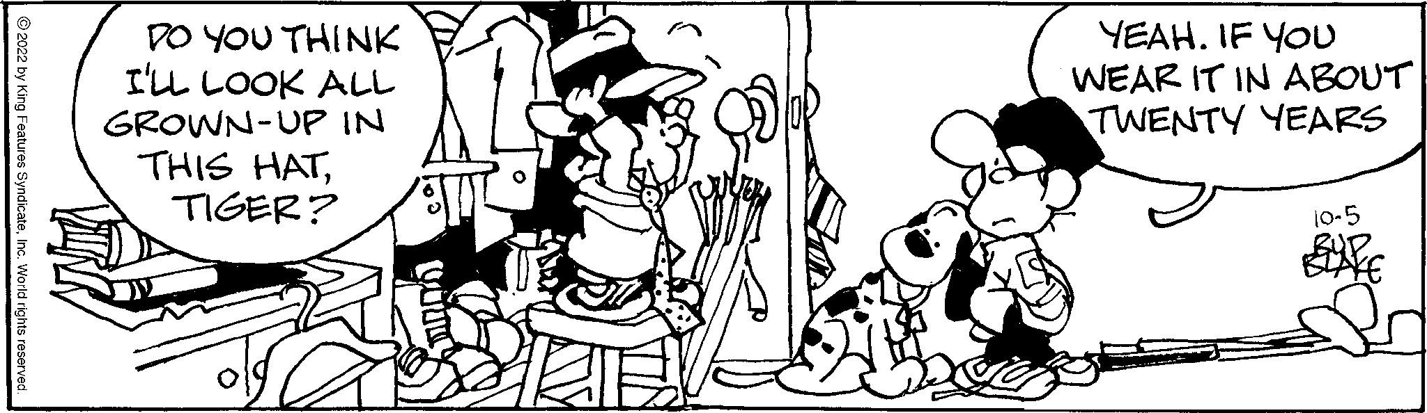 Art OCR: hts reserved. DO YOU THINK I'LL LOOK ALL GROWN-UP IN THIS HATTIGER? YEAH. IF YOU WEAR IT IN ABOUT TWENTY YEARS 10-5 hts reserved . DO YOU THINK I'LL LOOK ALL GROWN - UP IN THIS HATTIGER ? YEAH . IF YOU WEAR IT IN ABOUT TWENTY YEARS 10-5