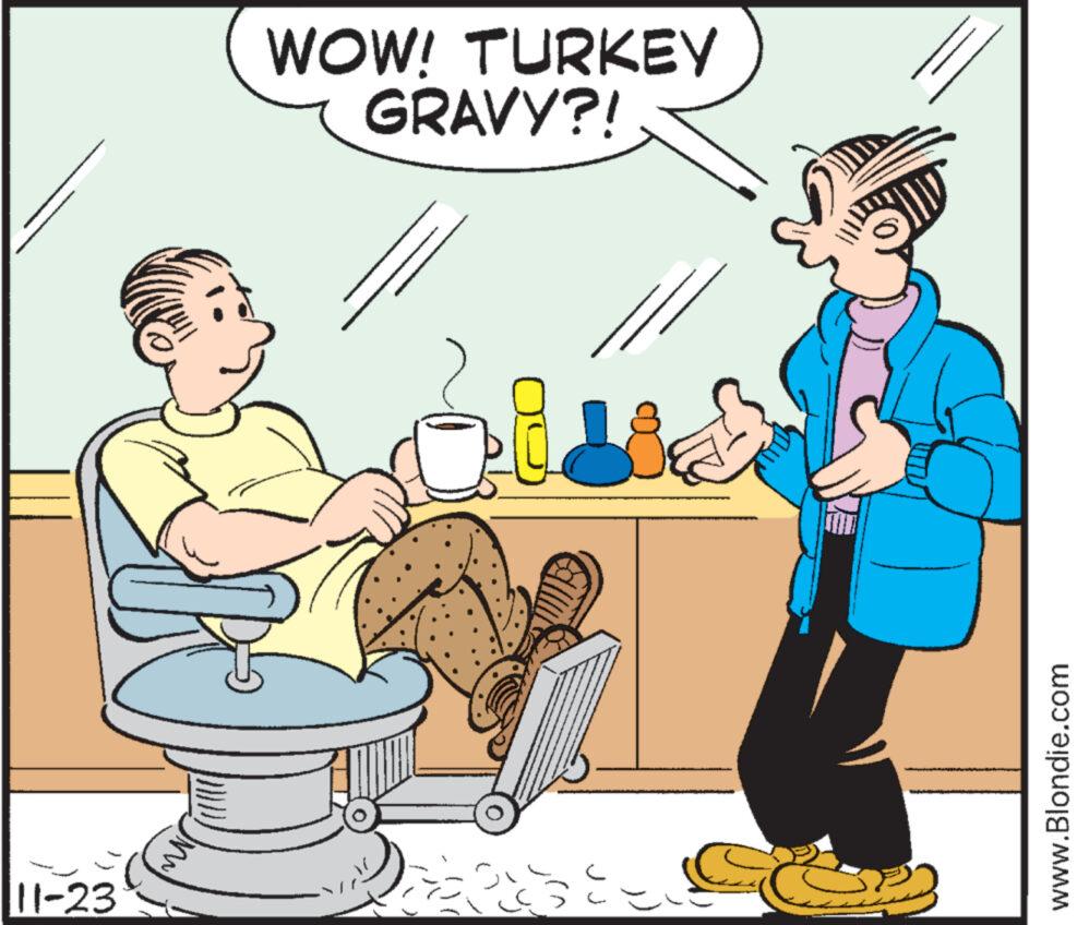 Interaction OCR: 11-23 WOW! TURKEY GRAVY?! 18 www.Blondie.com 11-23 WOW ! TURKEY GRAVY ?! 18 www.Blondie.com
