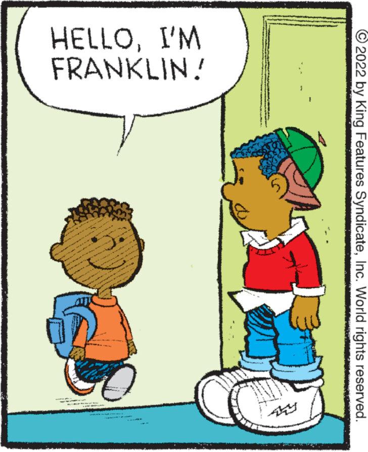 Font OCR: HELLOI'M FRANKLIN! want VAR Extr st 6. ENGIN AN ALPENW www. thy } 2022 by King Features SyndicateInc. World rights reserved. HELLOI'M FRANKLIN ! want VAR Extr st 6. ENGIN AN ALPENW www . thy } 2022 by King Features SyndicateInc. World rights reserved .