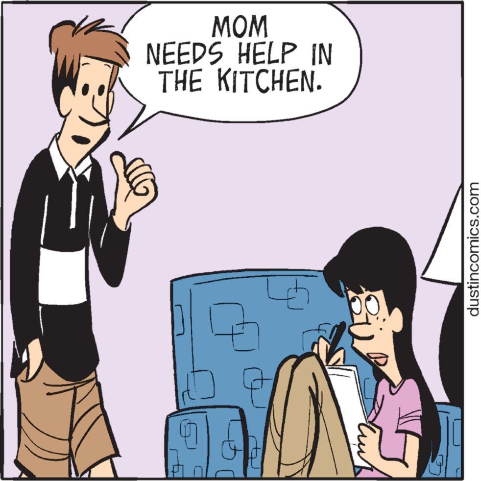 Fictional character OCR: MOM NEEDS HELP IN THE KITCHEN. Š av stuk dustincomics.com MOM NEEDS HELP IN THE KITCHEN . Š av stuk dustincomics.com