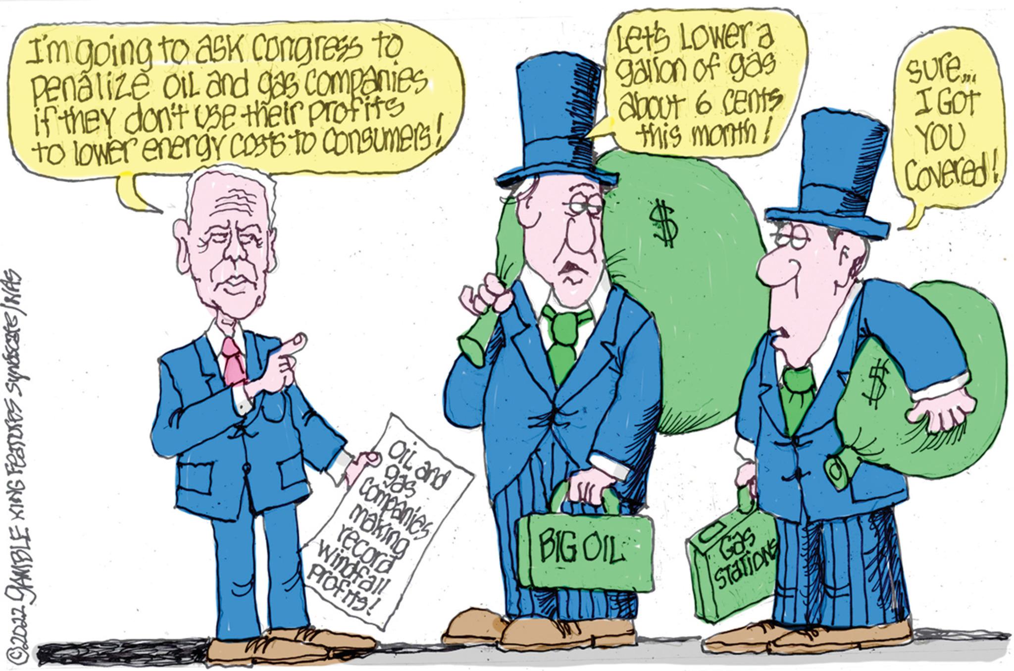 Social group OCR: I'm going to ask Congress to penalize oil and gas companies if they don't use their profits to lower energy costs to consumers ! Syy/2xrosguns XING FEATURES. ?2022 GAMBLE b gys Oil and Companies making record Windfall Profits! Let's Lower a gallon of gas about 6 cents this month! BIG OIL O GIS STATIONS Sure A I GOT YOU (Covered! I'm going to ask Congress to penalize oil and gas companies if they don't use their profits to lower energy costs to consumers ! Syy / 2xrosguns XING FEATURES . ?2022 GAMBLE b gys Oil and Companies making record Windfall Profits ! Let's Lower a gallon of gas about 6 cents this month ! BIG OIL O GIS STATIONS Sure A I GOT YOU ( Covered !
