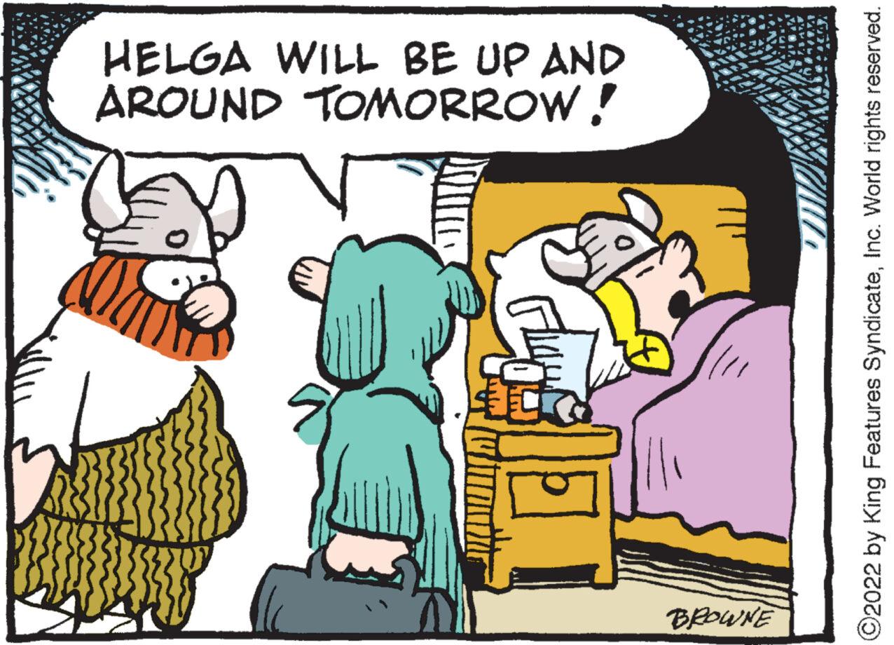 Interaction OCR: HELGA WILL BE UP AND AROUND TOMORROW! V ? ? BROWNE ?2022 by King Features SyndicateInc. World rights reserved. HELGA WILL BE UP AND AROUND TOMORROW ! V ? ? BROWNE ?2022 by King Features SyndicateInc. World rights reserved .