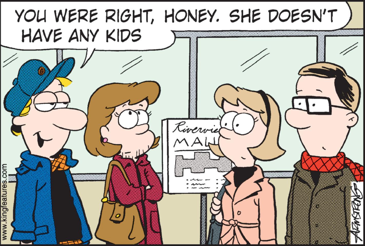 Interaction OCR: www.kingfeatures.com YOU WERE RIGHTHONEY. SHE DOESN'T HAVE ANY KIDS v Riverviel ??? Le PVZUSWAN www.kingfeatures.com YOU WERE RIGHTHONEY . SHE DOESN'T HAVE ANY KIDS v Riverviel ??? Le PVZUSWAN